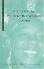 Stock image for Rights and the Politics of Recognition in Africa (Postcolonial Encounters) for sale by dsmbooks