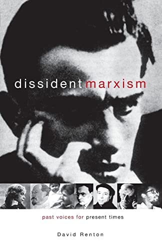 Beispielbild fr Dissident Marxism: Past Voices for Present Times zum Verkauf von WorldofBooks
