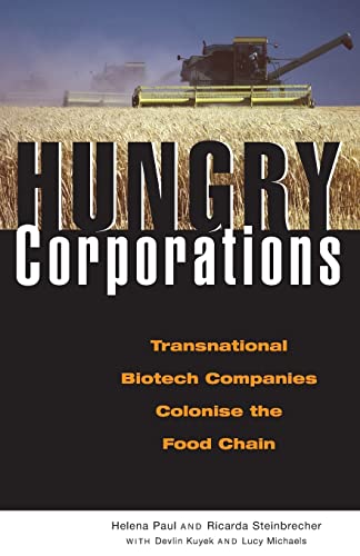 9781842773017: Hungry Corporations: Transnational Biotech Companies Colonise the Food Chain