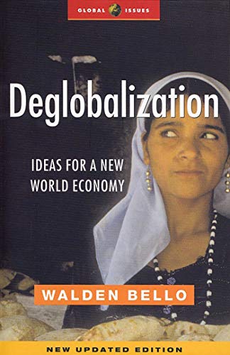 De-Globalization: Ideas for a New World Economy (9781842773055) by Bello, Walden