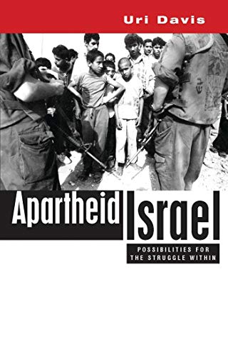 Beispielbild fr Apartheid Israel: Possibilities for the Struggle Within zum Verkauf von Buchpark