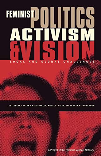 Imagen de archivo de Feminist Politics, Activism and Vision : Local and Global Challenges a la venta por Better World Books