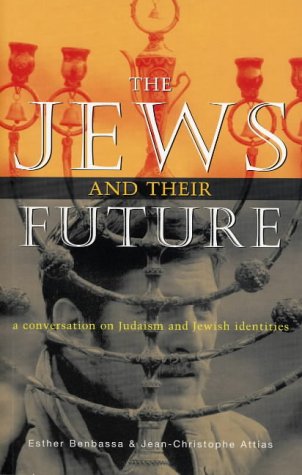 Stock image for The Jews and Their Future: A Conversation on Judaism and Jewish Identities for sale by Irish Booksellers