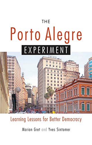 Stock image for The Porto Alegre Experiment: Learning Lessons for Better Democracy for sale by GF Books, Inc.