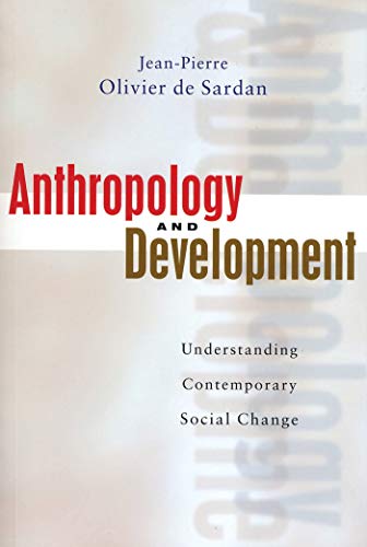 Imagen de archivo de Anthropology and Development: Understanding Contemporary Social Change a la venta por Midtown Scholar Bookstore