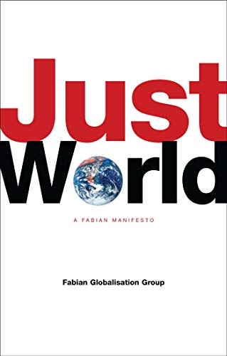 Stock image for Just World: A Fabian Manifesto for sale by ThriftBooks-Dallas