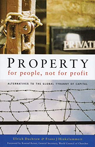 Beispielbild fr Property for People, Not for Profit: Alternatives to the Global Tyranny of Capital zum Verkauf von HPB-Red