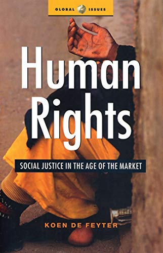 Stock image for Human Rights: Social Justice in the Age of the Market (Global Issues) for sale by WorldofBooks