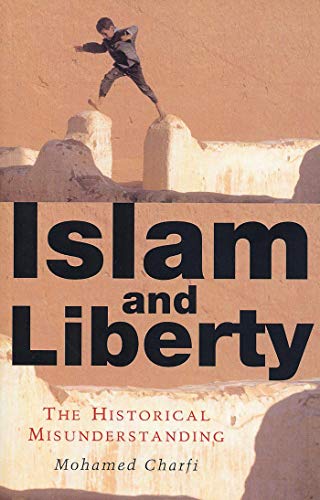 Beispielbild fr Islam and Liberty: The Historical Misunderstanding zum Verkauf von ThriftBooks-Dallas
