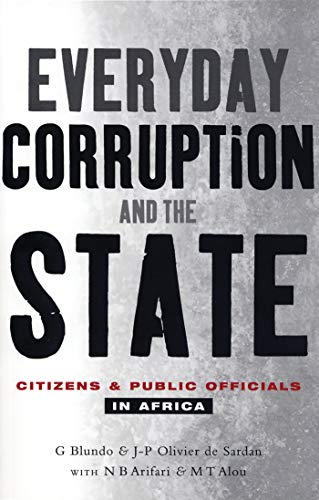 Beispielbild fr Everyday Corruption and the State: Citizens and Public Officials in Africa zum Verkauf von Midtown Scholar Bookstore