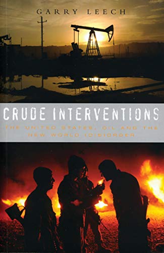 9781842776292: Crude Interventions: The United States, Oil and the New World (Dis)Order