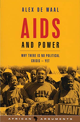 Beispielbild fr AIDS and Power: Why There Is No Political Crisis " Yet (African Arguments) zum Verkauf von WorldofBooks