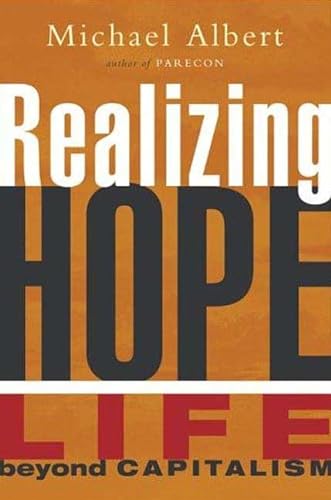 9781842777213: Realizing Hope: Life Beyond Capitalism (Critique Influence Change)