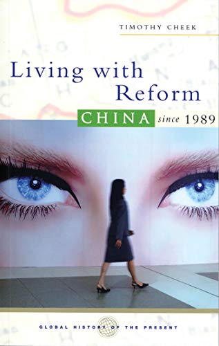 9781842777220: Living with Reform: China Since 1989 (Global History of the Present)