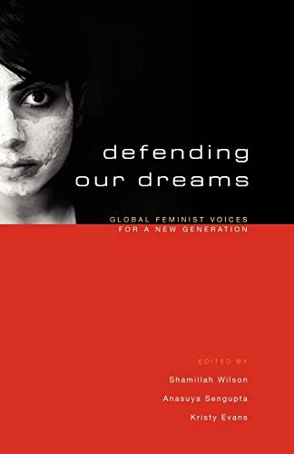 Beispielbild fr Defending Our Dreams: Global Feminist Voices for a New Generation zum Verkauf von SecondSale