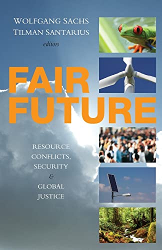9781842777299: Fair Future: Resource Conflicts, Security and Global Justice : A Report of the Wuppertal Institute for Climate, Environment and Energy