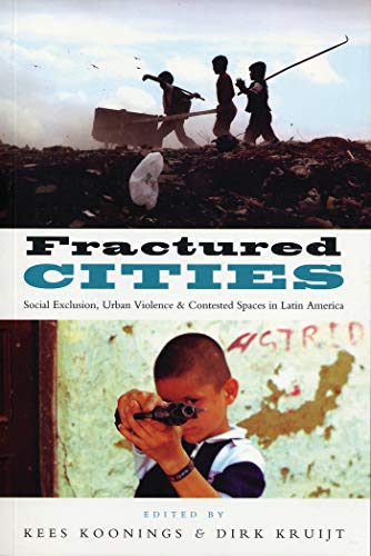 Stock image for Fractured Cities : Social Exclusion, Urban Violence and Contested Spaces in Latin America for sale by Better World Books