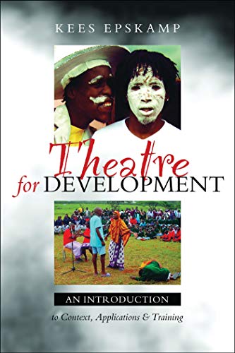 Beispielbild fr Theatre for Development: An Introduction to Context, Applications and Training zum Verkauf von WorldofBooks