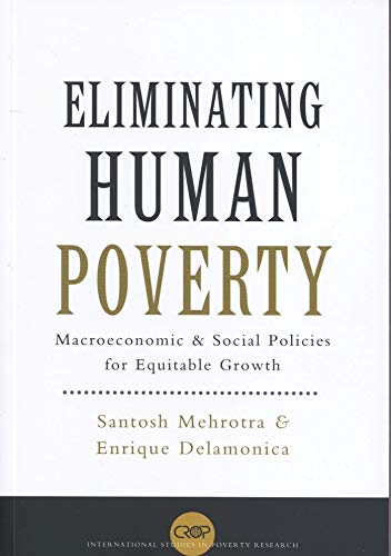9781842777725: Eliminating Human Poverty: Macroeconomic And Social Policies Equitable Growth