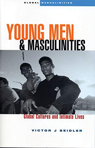 Beispielbild fr Young Men and Masculinities : Global Cultures and Intimate Lives zum Verkauf von Better World Books