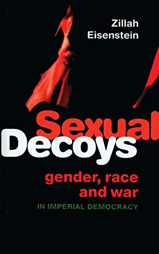 Beispielbild fr Sexual Decoys: Gender, Race and War in Imperial Democracy zum Verkauf von Midtown Scholar Bookstore