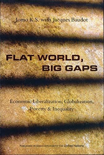 Beispielbild fr Flat World, Big Gaps: Economic Liberalization, Globalization, Poverty and Inequality. zum Verkauf von Black Cat Hill Books