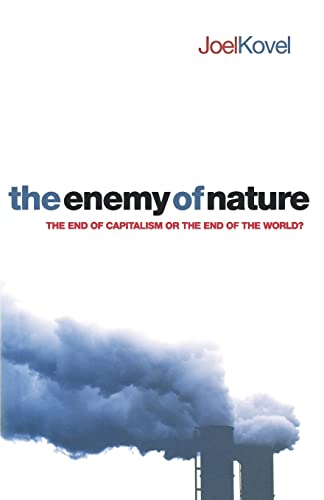 9781842778715: The Enemy of Nature: The End of Capitalism or the End of the World?