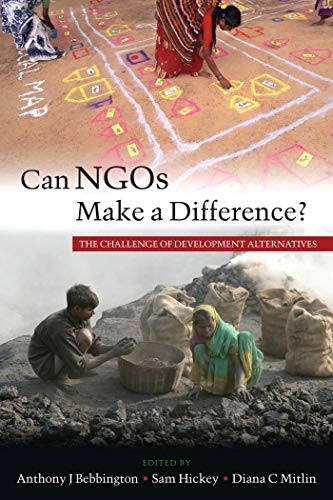 Stock image for Can NGOs Make a Difference?: The Challenge of Development Alternatives for sale by Midtown Scholar Bookstore