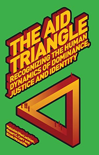 9781842779118: The Aid Triangle: Recognizing the Human Dynamics of Dominance, Justice and Identity (Development Studies Association)