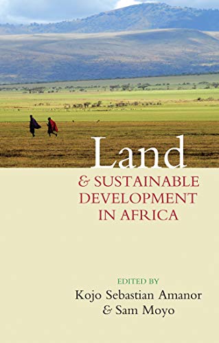 Land and Sustainable Development in Africa (9781842779125) by Amanor, Kojo Sebastian; Moyo, Sam