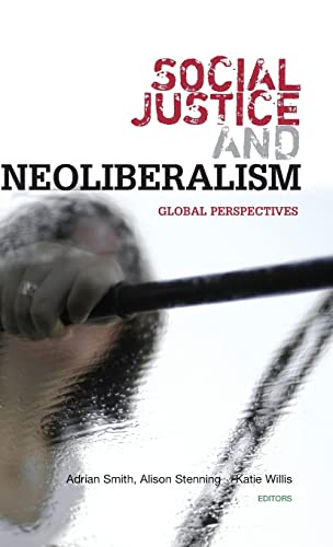 Beispielbild fr Social Justice and Neoliberalism: Global Perspectives zum Verkauf von Midtown Scholar Bookstore