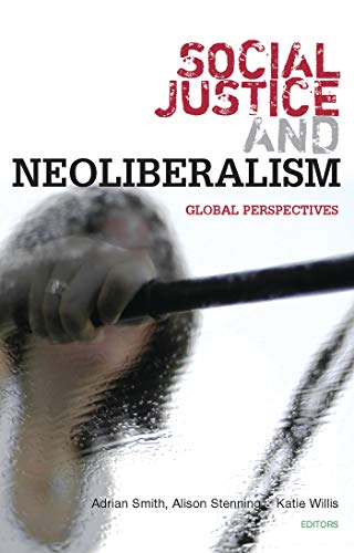 Imagen de archivo de Social Justice and Neoliberalism: Global Perspectives a la venta por Midtown Scholar Bookstore