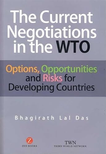 Beispielbild fr The Current Negotiations in the WTO: Options, Opportunities and Risks for Developing Countries zum Verkauf von Midtown Scholar Bookstore