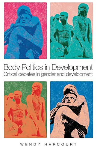 Stock image for Body Politics in Development: Critical Debates in Gender and Development for sale by SecondSale