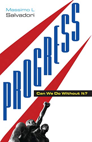 Beispielbild fr Progress: Can We Do Without It? zum Verkauf von Housing Works Online Bookstore