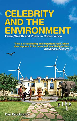 Beispielbild fr Celebrity and the Environment : Fame, Wealth and Power in Conservation zum Verkauf von Better World Books: West