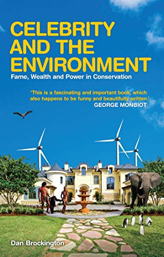 Stock image for Celebrity and the Environment: Fame, Wealth and Power in Conservation for sale by ThriftBooks-Dallas