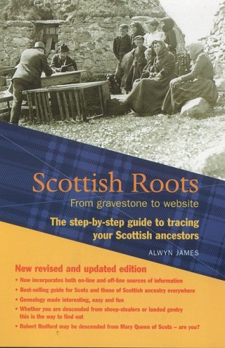 Imagen de archivo de Scottish Roots : The Step-by-Step Guide to Tracing Your Scottish Ancestors a la venta por Better World Books
