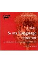 Beispielbild fr Luath Scots Language Learner CD: An Introduction to Contemporary Spoken Scots zum Verkauf von WorldofBooks