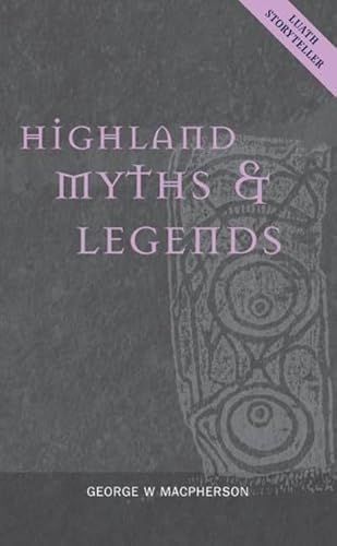 Beispielbild fr Highland Myths &amp; Legends zum Verkauf von Blackwell's