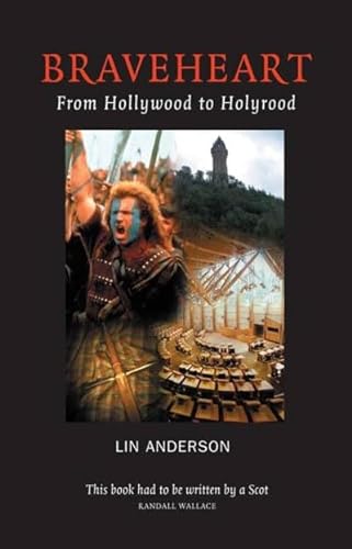 Imagen de archivo de Braveheart: From Hollywood to Holyrood a la venta por WorldofBooks