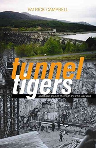 Stock image for Tunnel Tigers: A First-hand Account of a Hydro Boy in the Highlands for sale by WorldofBooks