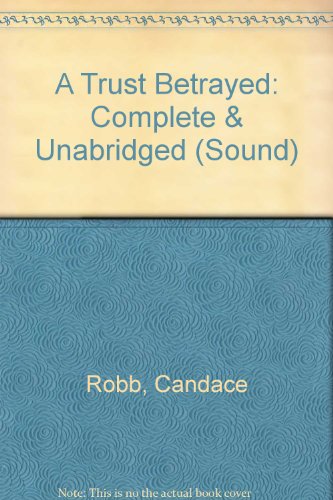 9781842832059: Complete & Unabridged (A Trust Betrayed)