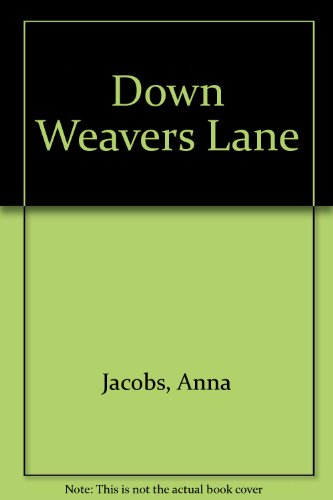 Down Weavers Lane (9781842832745) by Jacobs, Anna
