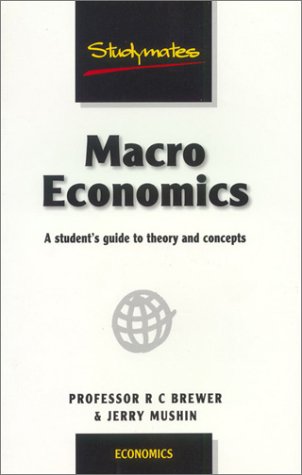 Stock image for Macroeconomics: A Student's Guide to Theory and Concepts (Economics S.) for sale by WorldofBooks