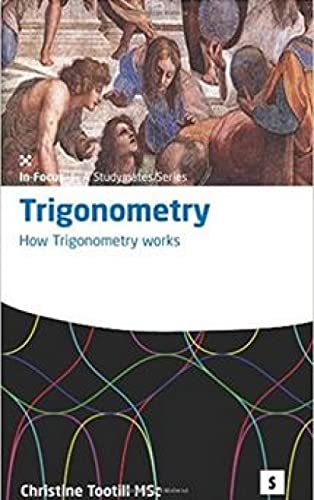 9781842850145: Trigonometry: How Trigonometry Works (In Focus)