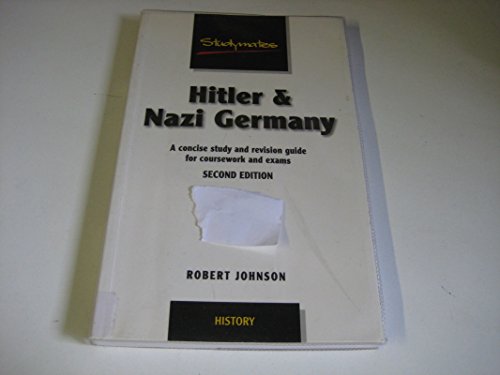 Stock image for Hitler and Nazi Germany: A Concise Study and Revision Guide for Coursework and Exams Johnson, Robert and Black, Professor Jeremy for sale by Re-Read Ltd
