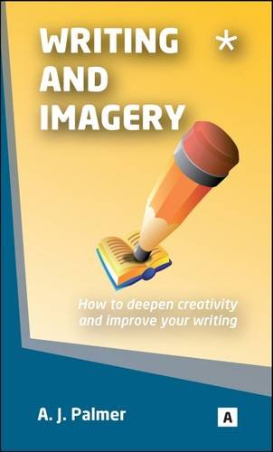 9781842850619: Writing and Imagery: How to Deepen Creativity and Improve Your Writing