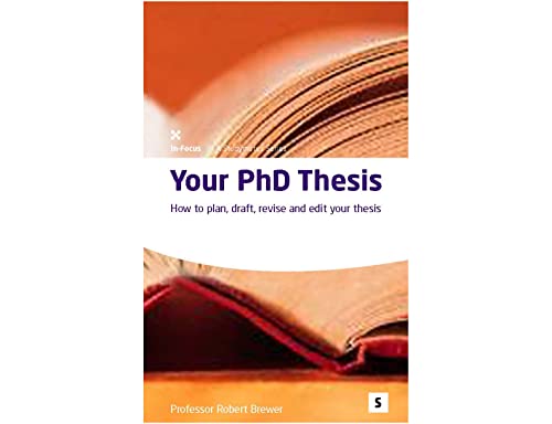 Beispielbild fr Your PHd Thesis: How to Plan, Draft, Revise and Edit Your Thesis (Studymates in Focus) (Studymates in Focus S.): How to Plan, Draft and Revise Your Thesis zum Verkauf von WorldofBooks