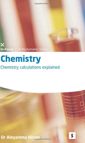 Beispielbild fr Chemistry: Chemistry Calculations Explained (Studymates in Focus) (Studymates in Focus S.) zum Verkauf von WorldofBooks